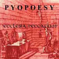 Pyopoesy : Ecclesia - Peccatum